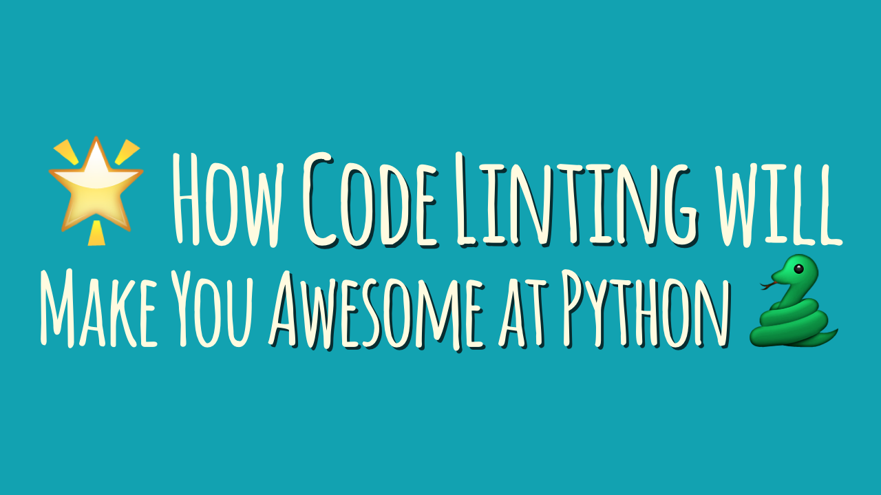 How code linting will make you awesome at Python