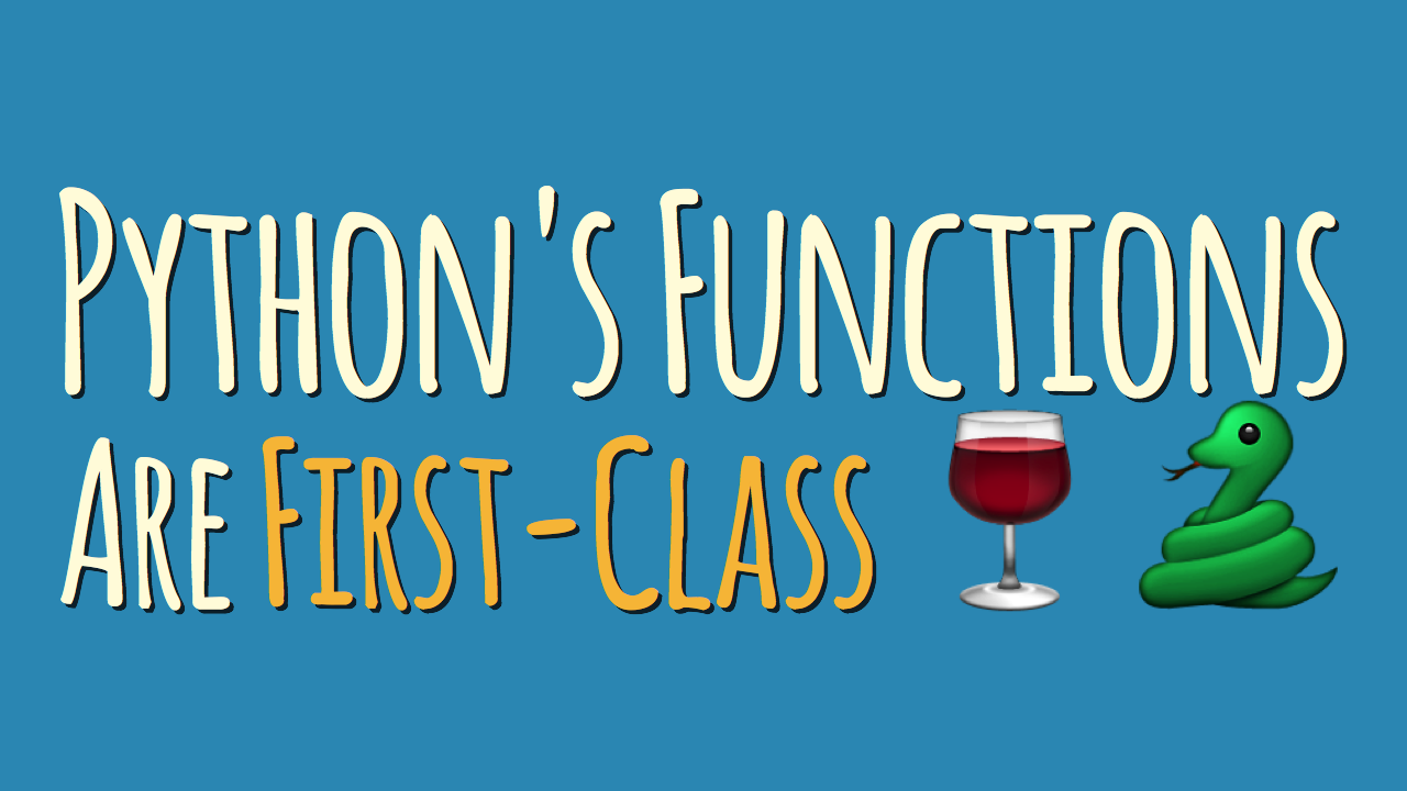 Python’s Functions Are First-Class