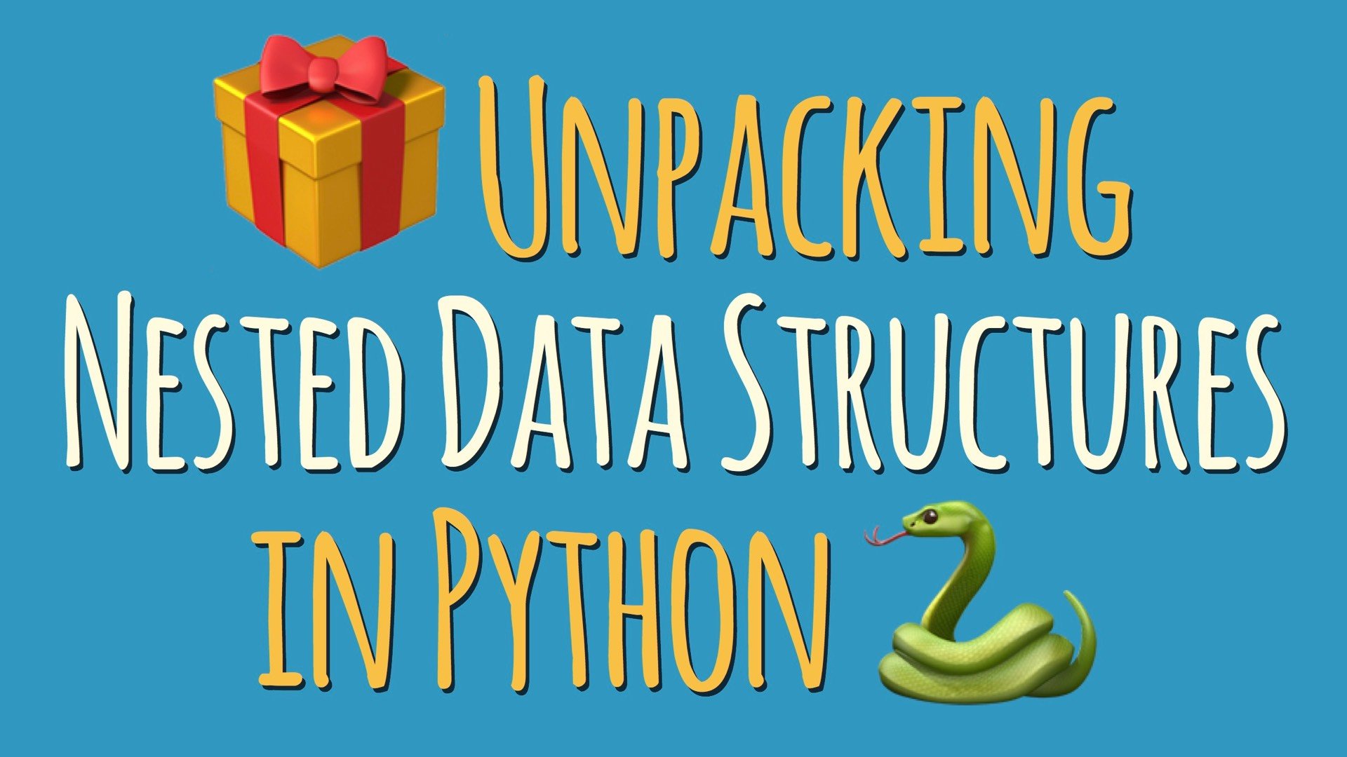 Python Nested Data Structures Unpacking