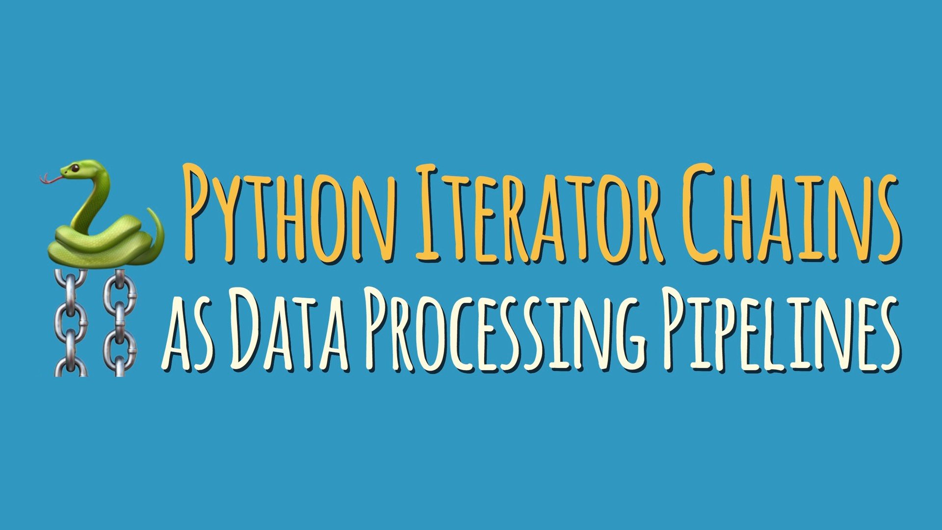 Iterator Chains as Pythonic Data Processing Pipelines