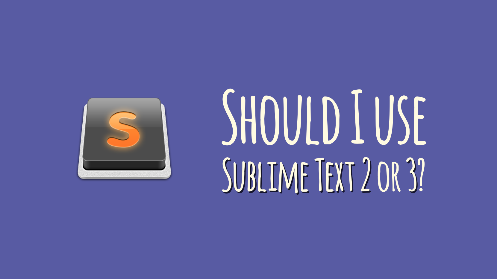 Should I Be Using Sublime Text 2 Or 3 Dbader Org